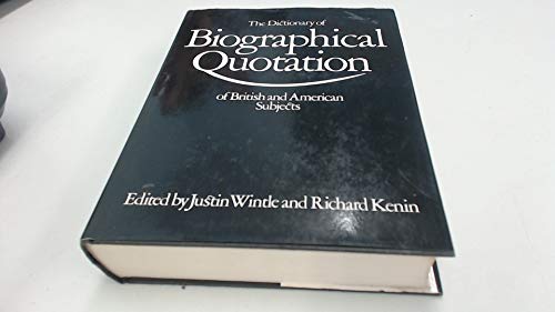 9780710088598: The Dictionary of biographical quotation of British and American subjects