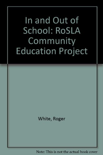 In and Out of School: The ROSLA Community Education Project