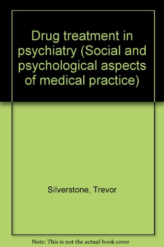 Stock image for Drug treatment in psychiatry (Social and psychological aspects of medical practice) for sale by Book Alley