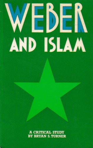 Imagen de archivo de Weber & Islam: A Critical Study a la venta por ThriftBooks-Atlanta