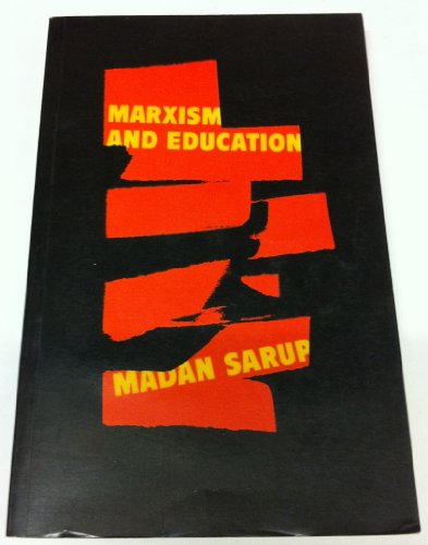 Beispielbild fr Marxism and Education : A Study of Phenomenological and Marxist Approaches to Education zum Verkauf von Better World Books