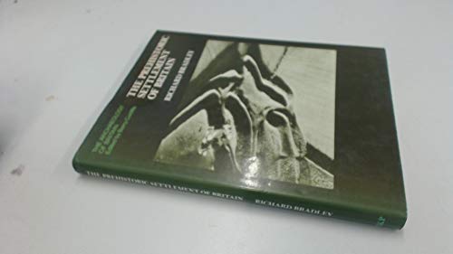 The Prehistoric Settlement of Britain.; (Archaeology of Britain series edited by Barry Cunliffe)