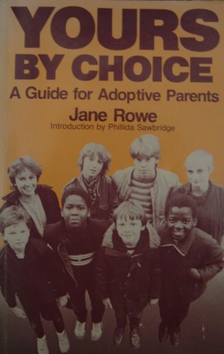 Stock image for Yours by Choice: Guide for Adoptive Parents for sale by WorldofBooks