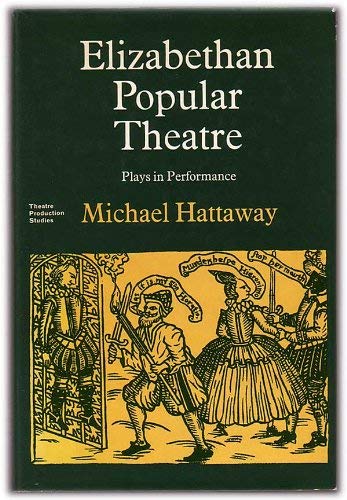 Stock image for Elizabethan Popular Theatre: Plays in Performance (Theatre Production Studies) for sale by HPB-Red