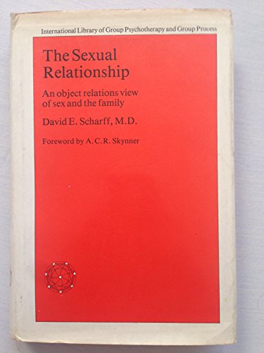 Stock image for The Sexual Relationship: An Object Relations View of Sex and the Family for sale by ABOXABOOKS