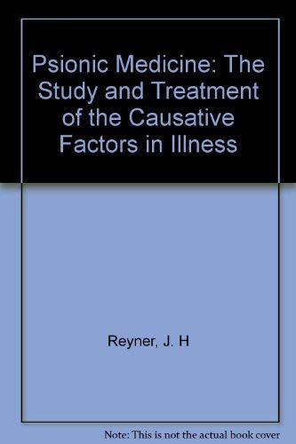 9780710090881: Psionic Medicine: The Study and Treatment of the Causative Factors in Illness