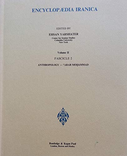 Encyclopaedia Iranica: Volume II, Fascile 2 - Ehsan Yarshater (Editor)