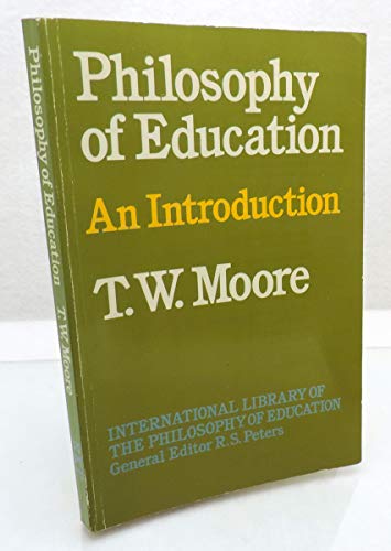 Stock image for Philosophy of Education (International library of the philosophy of education) for sale by Wonder Book