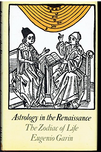 9780710092595: Astrology in the Renaissance: The Zodiac of Life