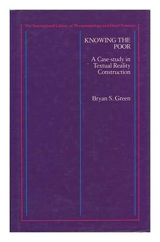 Beispielbild fr Knowing the Poor: A Case-Study in Textual Reality Construction (International Library of Philosophy) zum Verkauf von Books From California