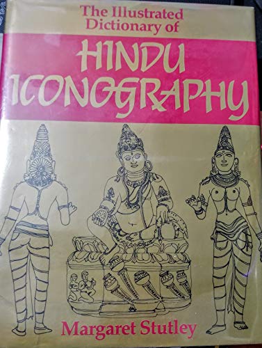 Stock image for An Illustrated Dictionary of Hindu Iconography for sale by The Bookseller