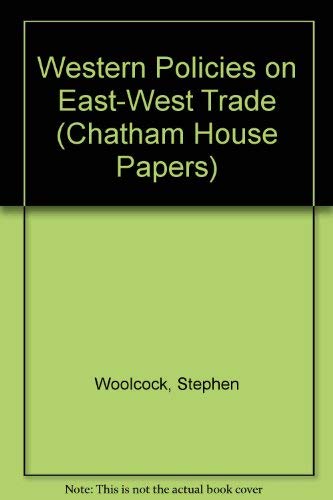 Stock image for Western policies on East-West trade (Chatham House papers) for sale by Mispah books