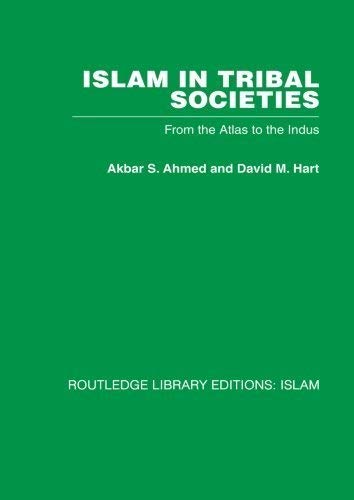 Beispielbild fr Islam in Tribal Societies: From the Atlas to the Indus. zum Verkauf von Plurabelle Books Ltd