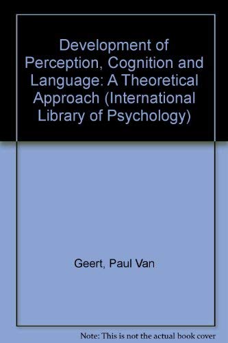9780710094209: The Development of Perception, Cognition, and Language: A Theoretical Approach