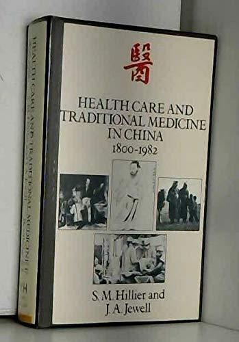 Stock image for Health Care and Traditional Medicine in China, 1800-1982 for sale by Better World Books