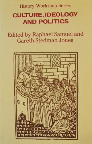 Beispielbild fr Culture, Ideology, and Politics: Essays for Eric Hobsbawm (HISTORY WORKSHOP SERIES) zum Verkauf von HPB-Red
