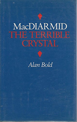 Imagen de archivo de MacDiarmid: The terrible crystal a la venta por Books End Bookshop