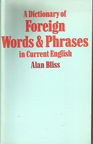 Stock image for A Dictionary of Foreign Words & Phrases in Current English for sale by The Maryland Book Bank