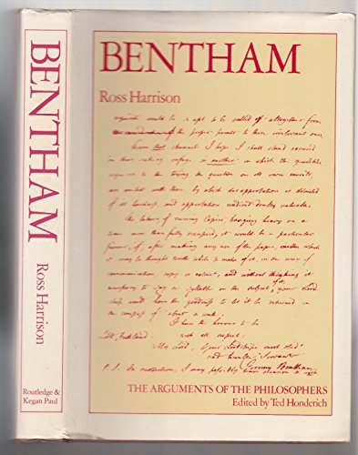 Bentham (The arguments of the philosophers) (9780710095268) by Harrison, Ross