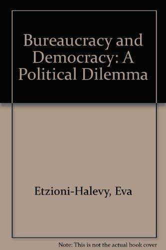 Imagen de archivo de Bureaucracy and Democracy : A Political Dilemma a la venta por Better World Books