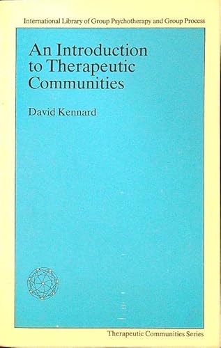 Beispielbild fr An Introduction to Therapeutic Communities (Therapeutic Communities S.) zum Verkauf von WorldofBooks