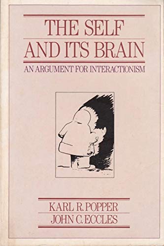 Beispielbild fr The Self and Its Brain : An Argument for Interactionism zum Verkauf von Better World Books