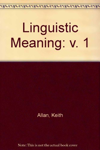9780710095879: Linguistic Meaning: v. 1