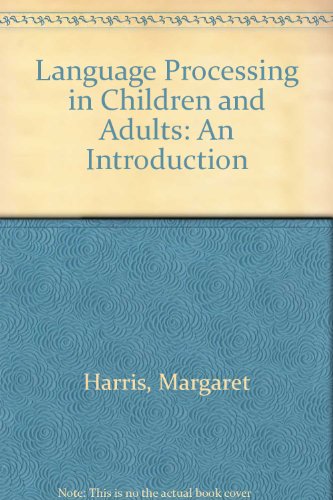 Imagen de archivo de Language Processing in Children and Adults : An Introduction a la venta por Better World Books