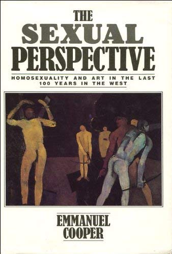 9780710096357: The Sexual Perspective: Homosexuality and Art in the Last 100 Years in the West