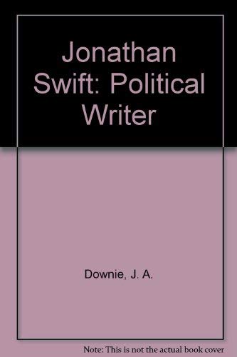 Jonathan Swift, political writer (9780710096456) by Downie, J. A