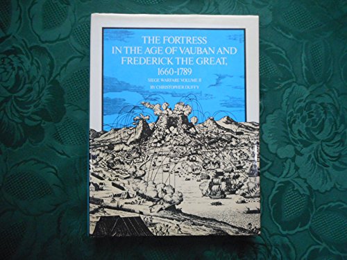 Beispielbild fr Fortress in the Age of Vauban and Frederick the Great, 1660-1789 (v.2) (Siege Warfare) zum Verkauf von WorldofBooks