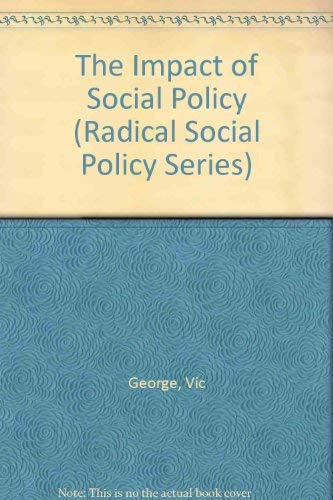 Stock image for The Impact of Social Policy (Radical Social Policy Series) for sale by Kennys Bookstore