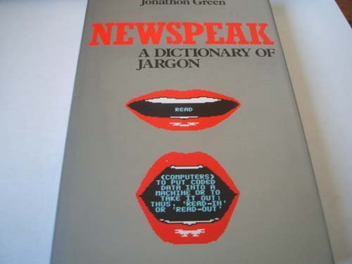 Stock image for Newspeak : A Dictionary of Jargon for sale by Better World Books