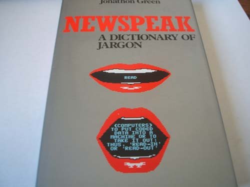 9780710096852: Newspeak: A Dictionary of Jargon