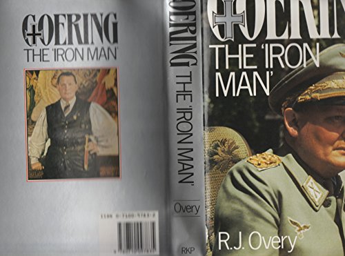 Imagen de archivo de Goering : The Iron Man a la venta por Better World Books