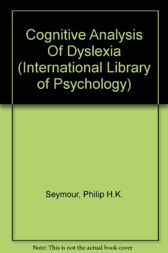 Stock image for Cognitive Analysis Of Dyslexia (International Library of Psychology) for sale by MusicMagpie