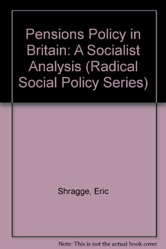 Stock image for Pensions' Policy in Britain : Socialist Analysis for sale by PsychoBabel & Skoob Books