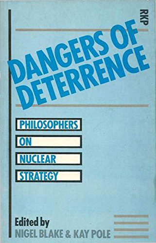 Stock image for Dangers of Deterrence: Philosophers on Nuclear Strategy for sale by Redux Books