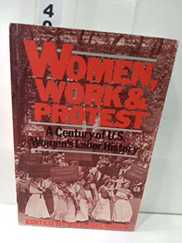 Beispielbild fr Women, Work and Protest: Century of United States Women's Labour History zum Verkauf von Wonder Book