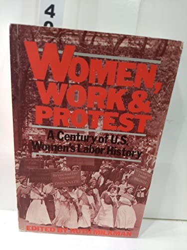 9780710099402: Women, Work and Protest: Century of United States Women's Labour History
