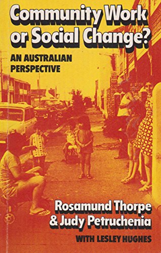 Community Work or Social Change?: An Australian Perspective