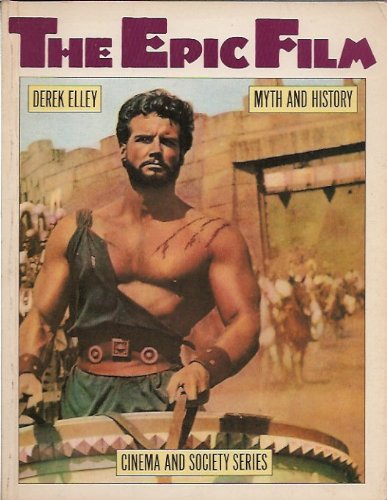 Stock image for The Epic Film : Myth and History for sale by Better World Books
