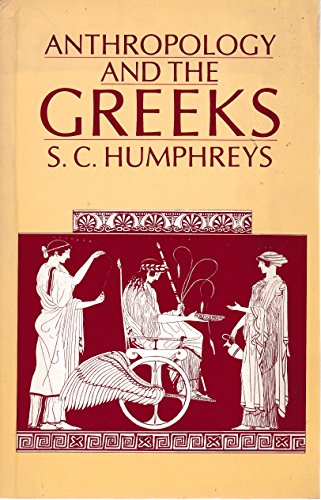 Stock image for Anthropology and the Greeks for sale by Better World Books: West