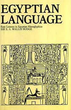 Stock image for Egyptian Language: Easy Lessons in Egyptian Hieroglyphics for sale by Books From California