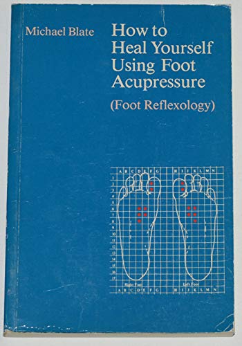 Imagen de archivo de How to Heal Yourself Using Foot Acupressure a la venta por WorldofBooks