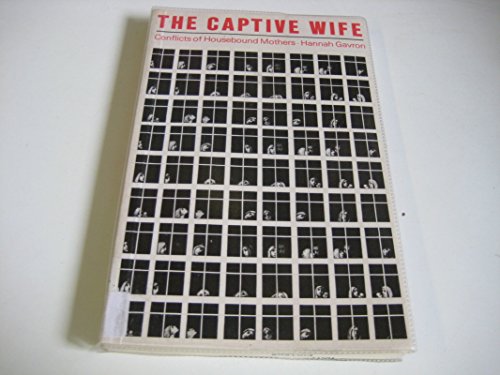 Imagen de archivo de Captive Wife: Conflict of Housebound Mothers a la venta por WorldofBooks