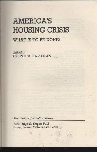 Stock image for America's housing crisis: What is to be done? (Alternative policies for America) for sale by Kennys Bookstore