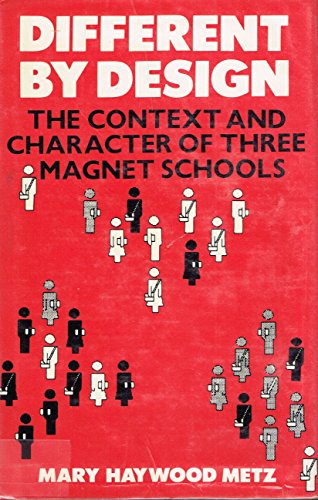 Different by Design: The Context and Character of Three Magnet Schools