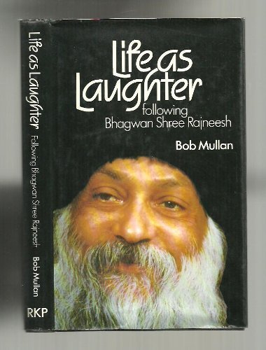 9780710201416: Life as Laughter: Following Bhagwan Shree Rajneesh