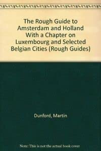 Imagen de archivo de The Rough Guide to Amsterdam and Holland With a Chapter on Luxembourg and Selected Belgian Cities (Rough Guides) a la venta por MusicMagpie